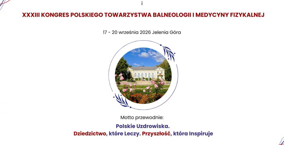 Uzdrowisko Cieplice i Jelenia Góra miejscem XXXII. Kongresu Uzdrowisk Polskich i XXXIII. Kongresu Polskiego Towarzystwa Balneologii i Medycyny Fizykalnej